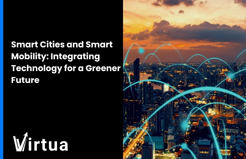 Smart Cities and Smart Mobility: Integrating Technology for a Greener Future